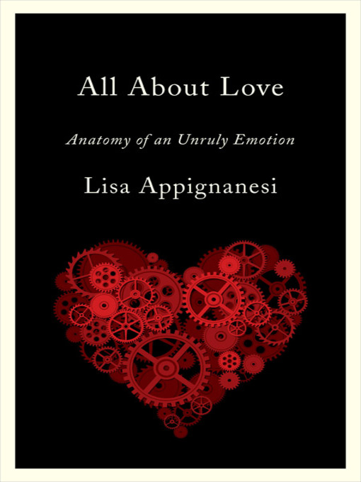 Title details for All About Love by Lisa Appignanesi - Wait list